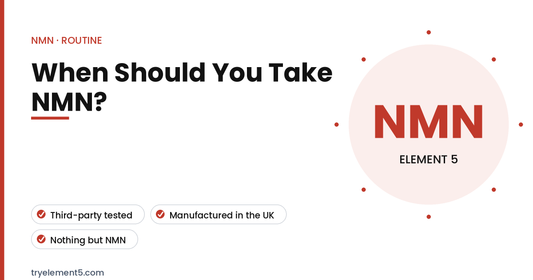 When to Take NMN — Element 5